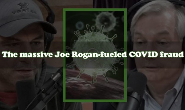 The massive Joe Rogan-fueled COVID fraud