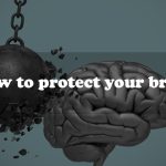 How to protect your brain