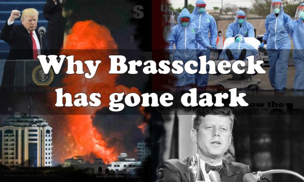 Why Brasscheck has gone dark